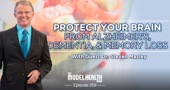 Protect Your Brain From Alzheimer’s, Dementia, & Memory Loss – Shawn Stevenson with Dr. Steven Masley: TMHS #259