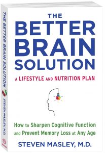 Dr. Steven Masley | The Better Brain Solution | Steven Masley MD, LLC